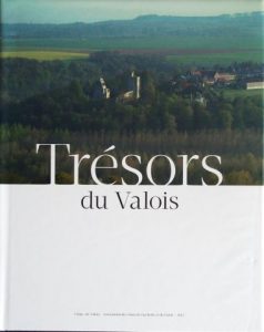 Trésors du Valois : publications des amis