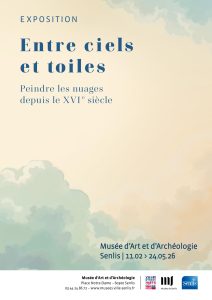 Exposition Entre ciels et toiles, musée d'Art et d'Archéologie de Senlis